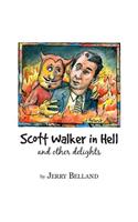"Scott Walker in Hell and Other Delights": (English)