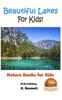 Beautiful Lakes For Kids!