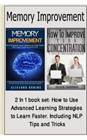 Memory improvement: 2 in 1 book set: How to Use Advanced Learning Strategies to Learn Faster. Including NLP Tips and Tricks(study skills, learn easy, brain training, br