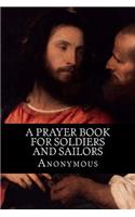 A Prayer Book for Soldiers and Sailors