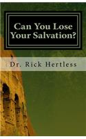 Can You Lose Your Salvation?: Five Warning Passages of Hebrews