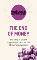 End of Money: The Story of Bitcoin, Cryptocurrencies and the Blockchain Revolution