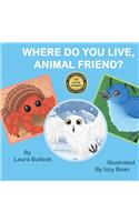 Where Do You Live, Animal Friend?