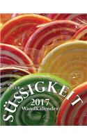 Die Sussigkeit 2017 Wandkalender (Ausgabe Deutschland)