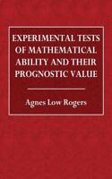 Experimental Tests of Mathematical Ablility and Their Prognostic Value