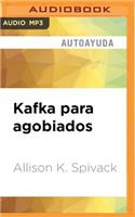 Kafka Para Agobiados