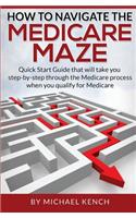 How To Navigate The Medicare Maze