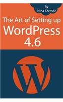 The Art of Setting up WordPress 4.6 [2017 Edition]