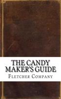 The Candy Maker's Guide