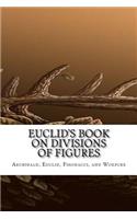 Euclid's Book on Divisions of Figures