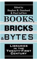 Books, Bricks and Bytes