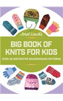 Jorid Linvik's Big Book of Knits for Kids