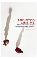 Addicted Like Me