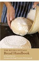 The River Cottage Bread Handbook