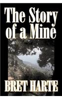 The Story of a Mine by Bret Harte, Fiction, Classics, Westerns, Historical