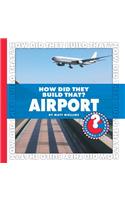 How Did They Build That? Airport