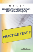 Mtle Minnesota Middle Level Mathematics (5-8) Practice Test 2: (Mtle)
