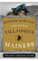 Rogues, Rascals, and Other Villainous Mainers