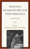 Shaping Shakespeare for Performance