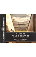 Always Fall Forward (Library Edition)