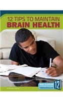 12 Tips to Maintain Brain Health: (Healthy Living)