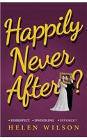 Happily Never After?: (English)