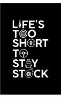 LIFE'S TOO SHORT TO STAY STOCK Auto Notizbuch