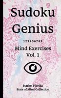 Sudoku Genius Mind Exercises Volume 1: Starke, Florida State of Mind Collection