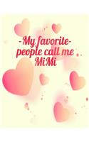 My favorite people call me mimi