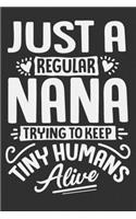 Just A Regular Nana Trying To Keep Tiny Humans Alive
