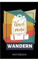 Travel More Wandern Notizbuch