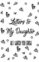 Letters to my Daughter as I watch you grow