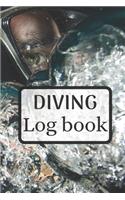 Diving Log book: Dive logbook - Diver log book 6 x 9 inches x 120 pages - Dive journal scuba diving for Beginner, intermediate and experienced Diver