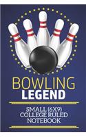 Bowling Legend Small (6x9) College Ruled Notebook