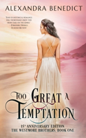 Too Great a Temptation