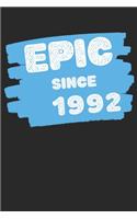 Epic Since 1992 Notebook Birthday Gift