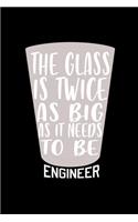 The glass is twice as big as it needs to be engineer: Food Journal - Track your Meals - Eat clean and fit - Breakfast Lunch Diner Snacks - Time Items Serving Cals Sugar Protein Fiber Carbs Fat - 110 pag