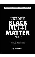 Unborn Black Lives Matter, Too!