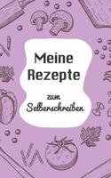 Meine Rezepte zum Selberschreiben: A5 - 110 Seiten - Rezeptbuch selberschreiben - Kochbuch zum selber schreiben - Blanko Kochbuch selbstgestalten - leeres Kochbuch - Notizbuch DIY Rez