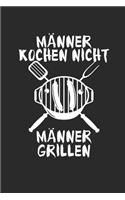 Männer Kochen Nicht Männer Grillen