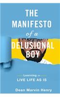 Manifesto Of A Delusional Boy