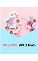 Prayer Journal: A Daily Guide for Prayer, Praise and Thanks: Modern Calligraphy and Lettering (Flower design)