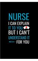 Nurse i can explain it to you but i can't understand for you
