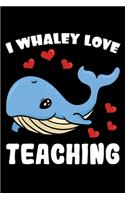 I Whaley Love Teaching