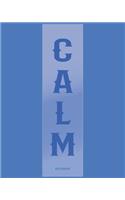 Breathe - Stay Calm, Cool And Collected - No More Stress Notebook (College Ruled)