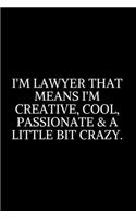 I'm Lawyer: Lawyer Gift: 6x9 Notebook, Ruled, 100 pages, funny appreciation gag gift for men/women, for office, unique diary for her/him, perfect as a graduatio