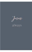 Jesus Always: A weekly sermon notebook