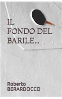 Il Fondo del Barile...