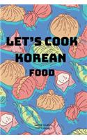 Let's cook KOREAN Food