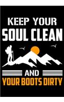 Keep Your Soul Clean and Your Boots Dirty